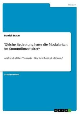 Braun |  Welche Bedeutung hatte die Modularita¿t im Stummfilmzeitalter? | Buch |  Sack Fachmedien