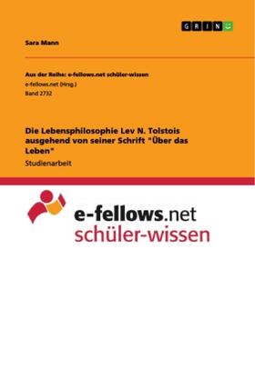 Mann |  Die Lebensphilosophie Lev N. Tolstois ausgehend von seiner Schrift "Über das Leben" | Buch |  Sack Fachmedien