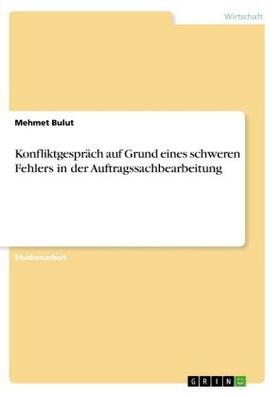 Bulut |  Konfliktgespräch auf Grund eines schweren Fehlers in der Auftragssachbearbeitung | Buch |  Sack Fachmedien