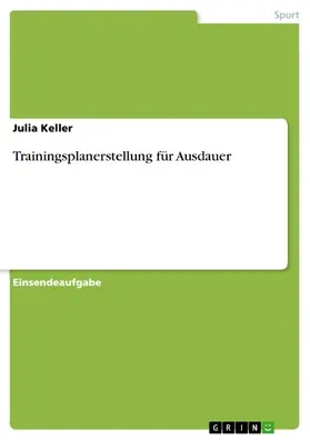 Keller | Trainingsplanerstellung für Ausdauer | E-Book | www.sack.de