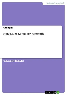 Korth |  Indigo. Der König der Farbstoffe | eBook | Sack Fachmedien