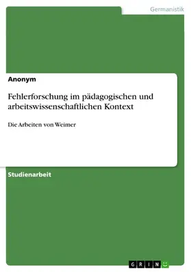 Anonym | Fehlerforschung im pädagogischen und arbeitswissenschaftlichen Kontext | E-Book | www.sack.de