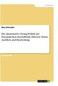 Schneider |  Die Quantitative Easing-Politik der Europäischen Zentralbank. Historie, Status, Ausblick und Beurteilung | Buch |  Sack Fachmedien