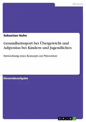Huhn |  Gesundheitssport bei Übergewicht und Adipositas bei Kindern und Jugendlichen | eBook | Sack Fachmedien