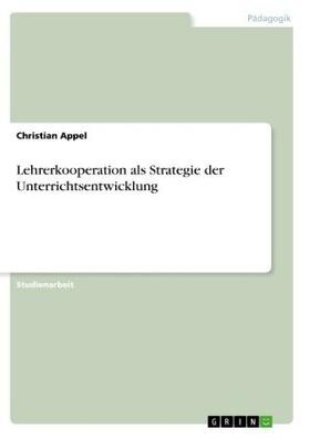 Appel |  Lehrerkooperation als Strategie der Unterrichtsentwicklung | Buch |  Sack Fachmedien