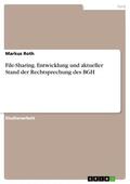 Roth |  File-Sharing. Entwicklung und aktueller Stand der Rechtsprechung des BGH | eBook | Sack Fachmedien