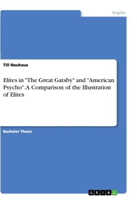 Neuhaus |  Elites in "The Great Gatsby" and "American Psycho". A Comparison of the Illustration of Elites | Buch |  Sack Fachmedien