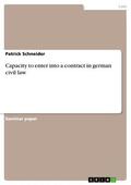 Schneider |  Capacity to enter into a contract in german civil law | eBook | Sack Fachmedien