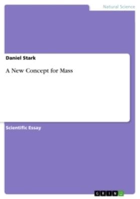 Stark |  A New Concept for Mass | Buch |  Sack Fachmedien