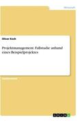Koch |  Projektmanagement. Fallstudie anhand eines Beispielprojektes | Buch |  Sack Fachmedien