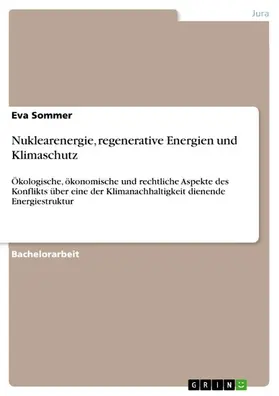 Sommer |  Nuklearenergie, regenerative Energien und Klimaschutz | eBook | Sack Fachmedien