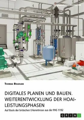 Bolduan |  Digitales Planen und Bauen. Weiterentwicklung der HOAI-Leistungsphasen | eBook | Sack Fachmedien