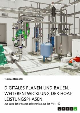Bolduan |  Digitales Planen und Bauen. Weiterentwicklung der HOAI-Leistungsphasen | Buch |  Sack Fachmedien