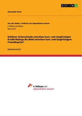 Ernst |  Erklären Unterschiede zwischen kurz- und langfristigen Kredit-Ratings die Wahl zwischen kurz- und langfristigem Fremdkapital? | eBook | Sack Fachmedien