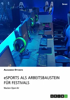Ottowitz |  eSports als Arbeitsbaustein für Festivals | eBook | Sack Fachmedien