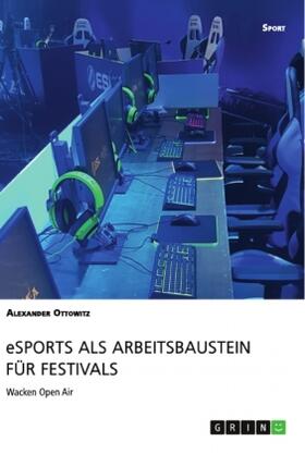 Ottowitz |  eSports als Arbeitsbaustein für Festivals | Buch |  Sack Fachmedien