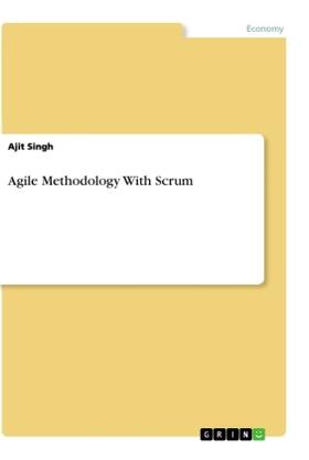 Singh | Agile Methodology With Scrum | Buch | 978-3-668-97970-3 | www.sack.de