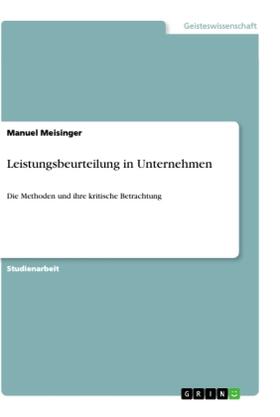 Meisinger | Leistungsbeurteilung in Unternehmen | Buch | 978-3-668-98471-4 | www.sack.de