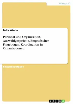 Winter |  Personal und Organisation. Auswahlgespräche, Biografischer Fragebogen, Koordination in Organisationen | eBook | Sack Fachmedien
