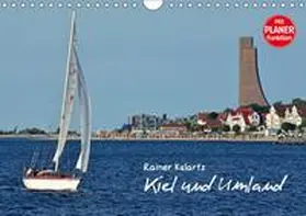 Kulartz |  Kiel und Umland (Wandkalender 2018 DIN A4 quer) | Sonstiges |  Sack Fachmedien