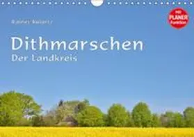 Kulartz |  Dithmarschen - Der Landkreis (Wandkalender 2018 DIN A4 quer) | Sonstiges |  Sack Fachmedien