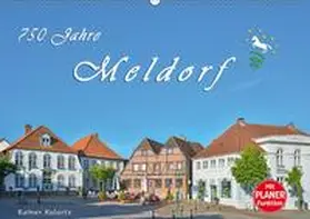 Kulartz |  750 Jahre Meldorf (Wandkalender 2018 DIN A2 quer) | Sonstiges |  Sack Fachmedien