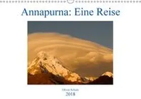 Schulz |  Annapurna: Eine Reise (Wandkalender 2018 DIN A3 quer) | Sonstiges |  Sack Fachmedien