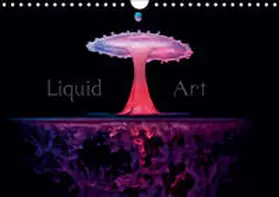 Reugels |  Liquid Art - Magische Momente mit Wassertropfen (Wandkalender 2019 DIN A4 quer) | Sonstiges |  Sack Fachmedien