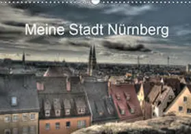 fischer |  Meine Stadt N?rnberg 2019 (Wandkalender 2019 DIN A3 quer) | Sonstiges |  Sack Fachmedien