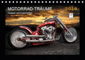 Pohl |  Motorrad-Tr?ume ? Chopper und Custombikes (Tischkalender 2019 DIN A5 quer) | Sonstiges |  Sack Fachmedien