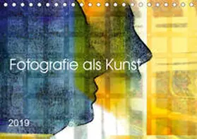 Bulian |  Fotografie als Kunst (Tischkalender 2019 DIN A5 quer) | Sonstiges |  Sack Fachmedien