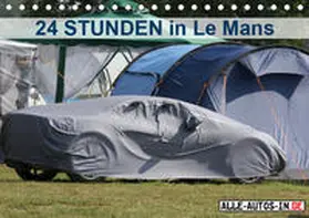Wolff | 24 Stunden in Le Mans (Tischkalender 2019 DIN A5 quer) | Sonstiges | 978-3-669-41977-2 | www.sack.de