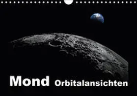 Schilling und Michael Wlotzka |  Mond Orbitalansichten (Wandkalender 2019 DIN A4 quer) | Sonstiges |  Sack Fachmedien
