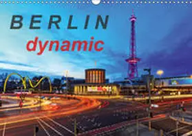 Herrmann |  Berlin dynmaic (Wandkalender 2019 DIN A3 quer) | Sonstiges |  Sack Fachmedien