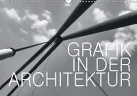 J. Richtsteig |  GRAFIK IN DER ARCHITEKTUR (Wandkalender 2019 DIN A3 quer) | Sonstiges |  Sack Fachmedien