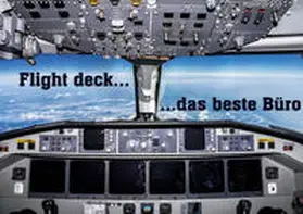 D. |  Flight deck - das beste Büro (Wandkalender 2019 DIN A2 quer) | Sonstiges |  Sack Fachmedien