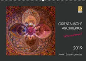 Ricardo Gonzalez Photography |  Orientalische Architektur - Verzaubernd (Wandkalender 2019 DIN A2 quer) | Sonstiges |  Sack Fachmedien