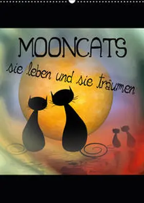 Issabild / IssaBild |  Mooncats - sie leben und sie träumen (Wandkalender 2019 DIN A2 hoch) | Sonstiges |  Sack Fachmedien