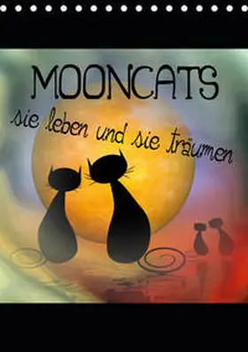 Issabild |  Mooncats - sie leben und sie tr?umen (Tischkalender 2019 DIN A5 hoch) | Sonstiges |  Sack Fachmedien