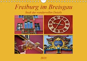 Thauwald |  Freiburg im Breisgau - Stadt der wundervollen Details (Wandkalender 2019 DIN A4 quer) | Sonstiges |  Sack Fachmedien
