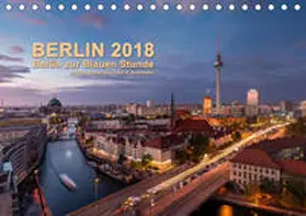 R. Stuhlmann |  Berlin 2019 - Berlin zur Blauen Stunde (Tischkalender 2019 DIN A5 quer) | Sonstiges |  Sack Fachmedien
