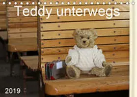 Schnellewelten |  Teddy unterwegs (Tischkalender 2019 DIN A5 quer) | Sonstiges |  Sack Fachmedien