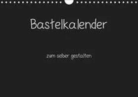 Pantau |  Bastelkalender - Schwarz (Wandkalender 2019 DIN A4 quer) | Sonstiges |  Sack Fachmedien