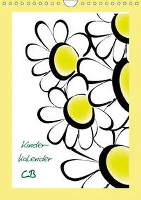 Burlager |  Kinderkalender CB (Wandkalender 2019 DIN A4 hoch) | Sonstiges |  Sack Fachmedien