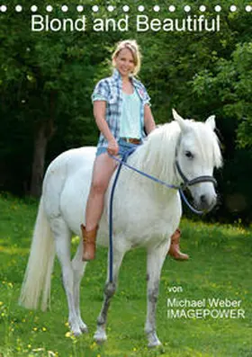 Weber |  Blond and Beautiful (Tischkalender 2019 DIN A5 hoch) | Sonstiges |  Sack Fachmedien