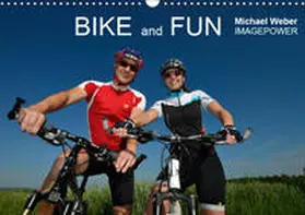 Weber | BIKE and FUN (Wandkalender 2019 DIN A3 quer) | Sonstiges | 978-3-669-46714-8 | www.sack.de