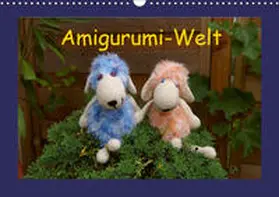 Schneller |  Amigurumi-Welt (Wandkalender 2019 DIN A3 quer) | Sonstiges |  Sack Fachmedien