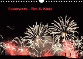 E. Klein | Feuerwerk (Wandkalender 2019 DIN A4 quer) | Sonstiges | 978-3-669-47080-3 | www.sack.de