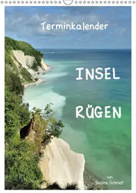 Schmidt |  Insel Rügen / Planer (Wandkalender 2019 DIN A3 hoch) | Sonstiges |  Sack Fachmedien