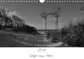Becker |  Wege zum Meer (Wandkalender 2019 DIN A4 quer) | Sonstiges |  Sack Fachmedien